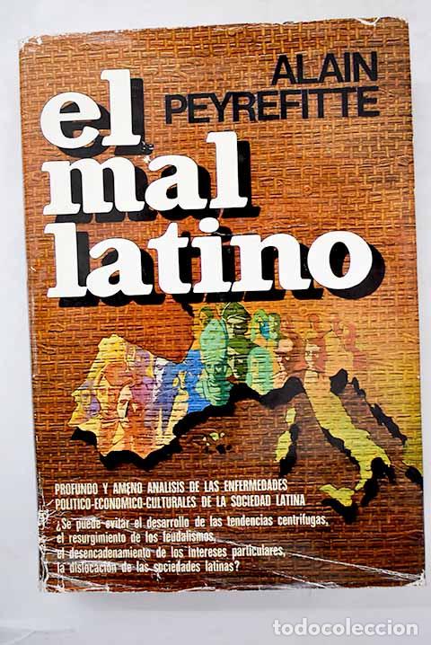 Libros: El mal latino: Peyrefitte, Alain.- Peyrefitte, Alain - Foto 1