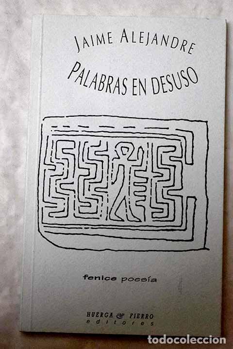 Libros: Palabras en desuso: Alejandre, Jaime.- Alejandre, Jaime - Foto 1