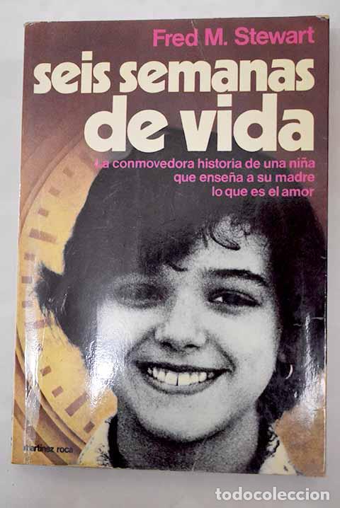 Libros: Seis semanas de vida.- Stewart, Fred Mustard - Foto 1