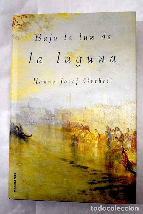Libros: Bajo la luz de la laguna.- Ortheil, Hanns-Josef - Foto 1