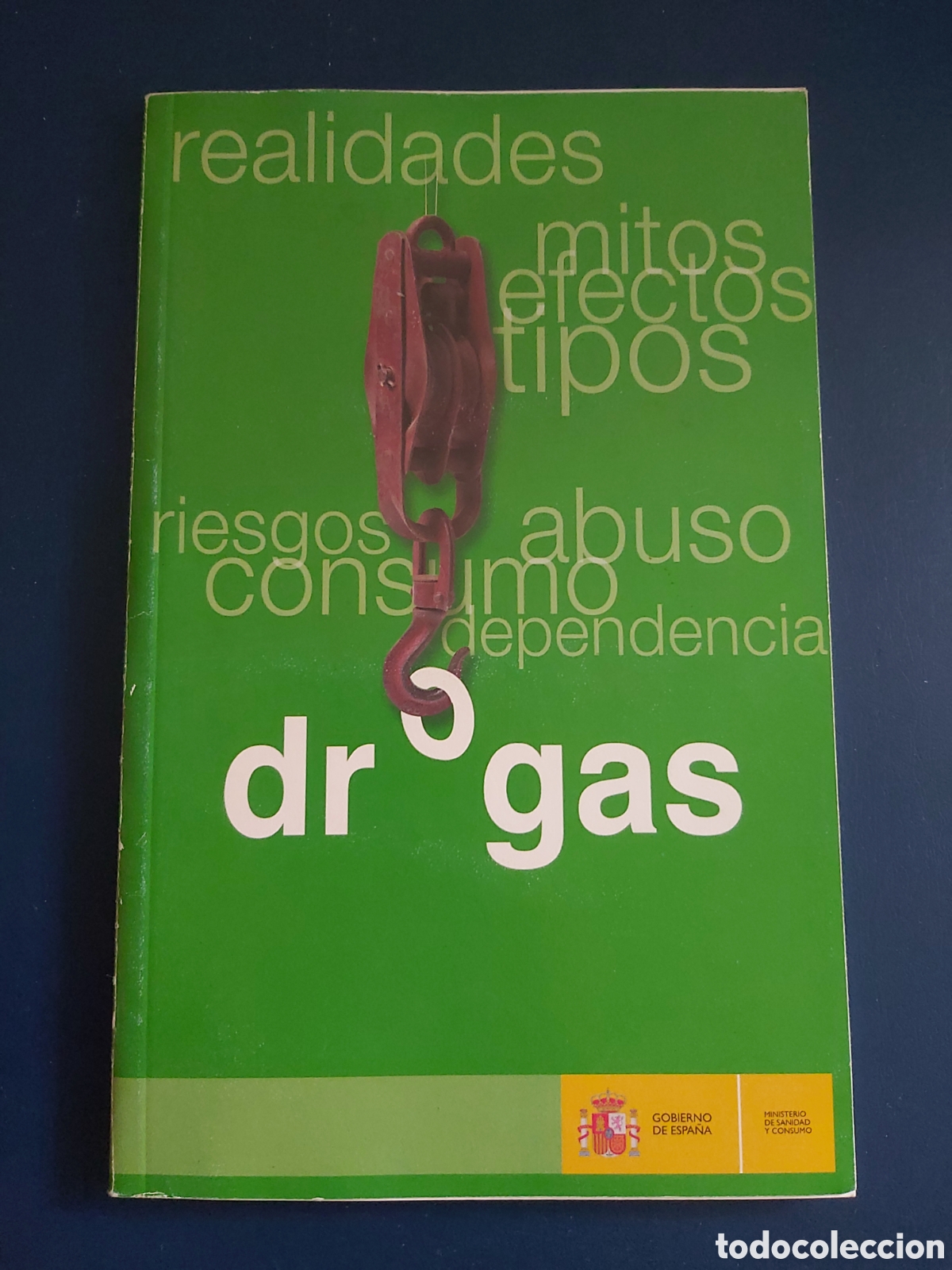 Libros: DROGAS, MITO Y REALIDAD GOBIERNO DE ESPA&Ntilde;A 2007 - Foto 1