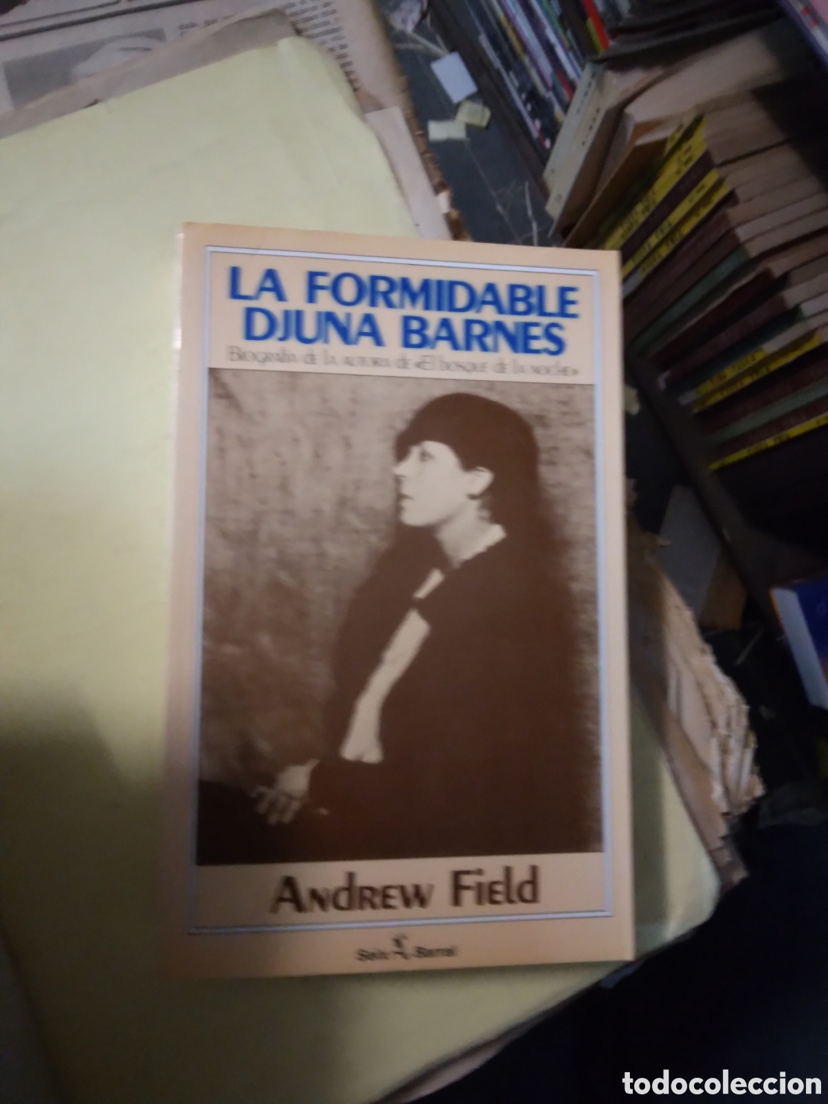 Libros: Andrew Field, La formidable Djuna Barrnes, Seix Barral - Foto 1