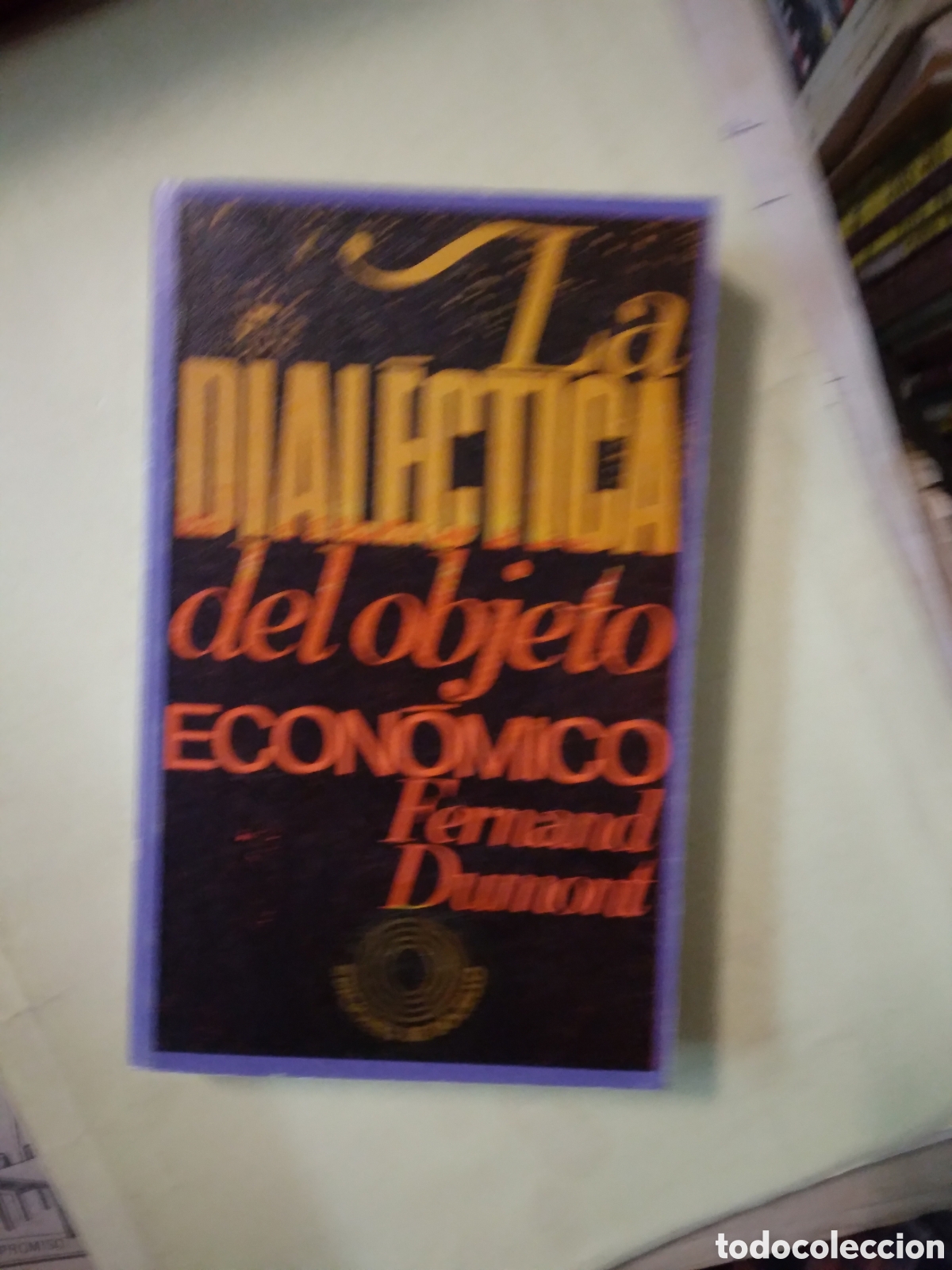 Libros: Fernand Dumont, La dialectica - Foto 1