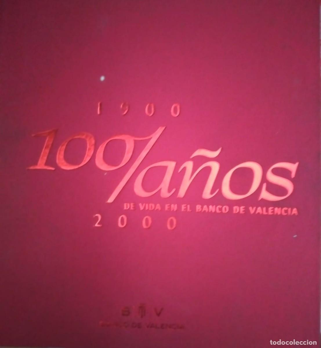 Libros: 100 A&Ntilde;OS DE VIDA EN EL BANCO DE VALENCIA. 1900 - 2000 - Foto 1