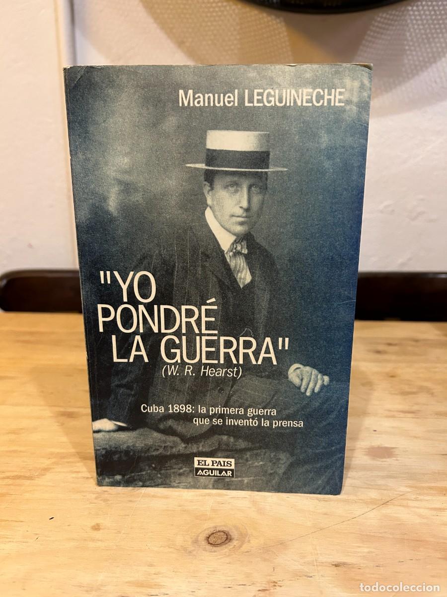 Libros: &rdquo;YO PONDR&Eacute; LA GUERRA&rdquo;- MANUEL LEGUINECHE. - Foto 1