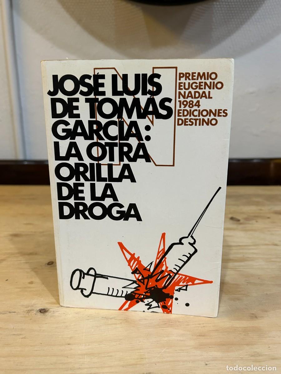 Libros: La otra orilla de la droga - Jos&eacute; Luis de Tom&aacute;s Garc&iacute;a - Foto 1