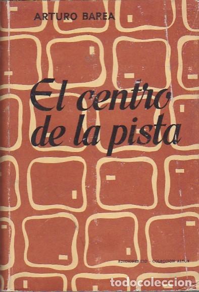 Libros: El centro de la pista - BAREA, Arturo - Foto 1