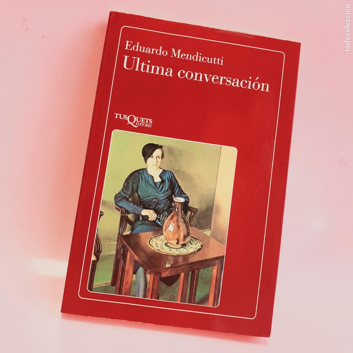 Libros: LIBRO-&Uacute;LTIMA CONVERSACI&Oacute;N-EDUARDO MENDICUTTI- TUSQUETS - Foto 1