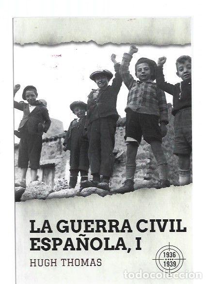 Libros: LA GUERRA CIVIL ESPA&Ntilde;OLA I - THOMAS, HUGH - Foto 1