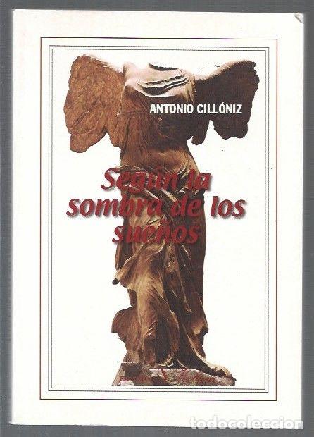 Libros: SEGUN LA SOMBRA DE LOS SUE&Ntilde;OS - CILLONIZ, ANTONIO - Foto 1