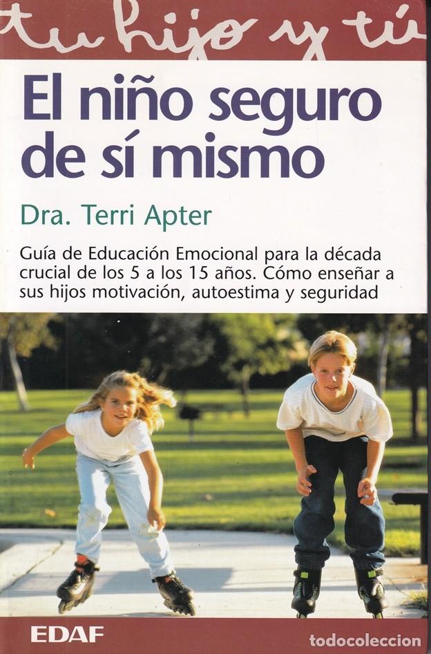 Libros: El ni&ntilde;o seguro de s&iacute; mismo - Dra. Terri Apter - Foto 1