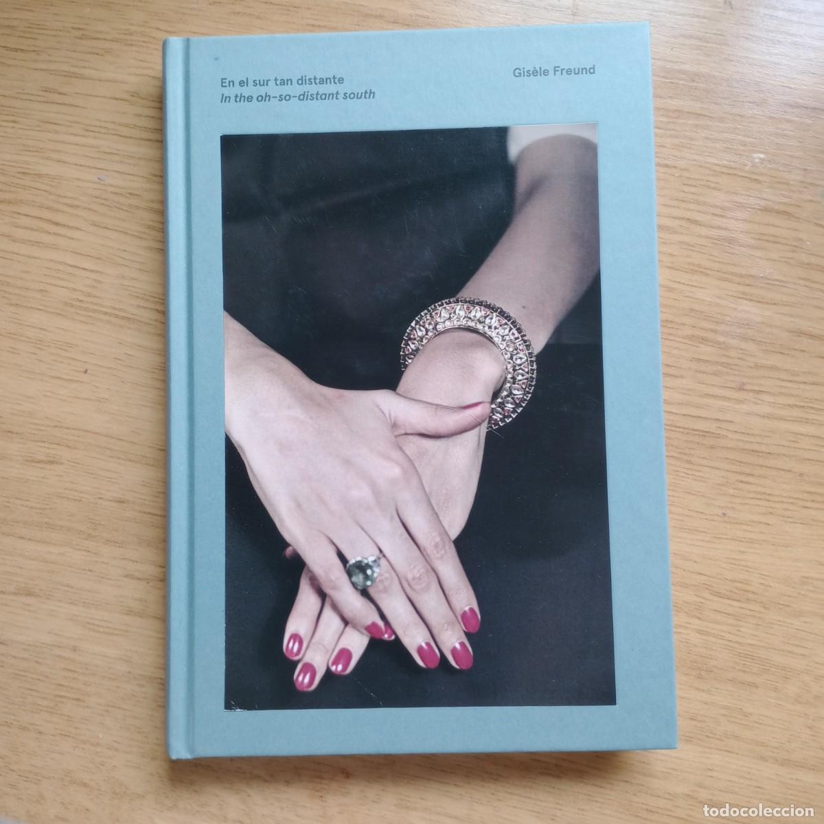 Libros: Gis&egrave;le Freund: In the Oh-So-Distant South - Foto 1