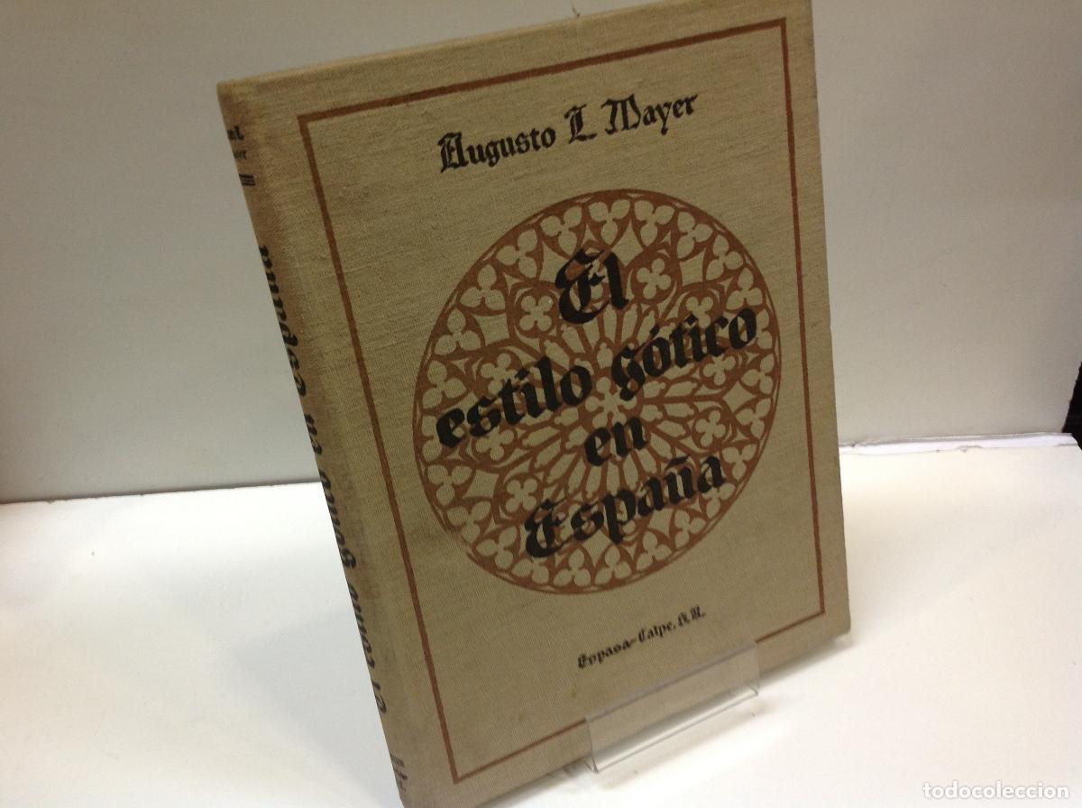 Libros: EL ESTILO GOTICO EN ESPA&Ntilde;A MAYER AUGUSTO L 1929 - Foto 1