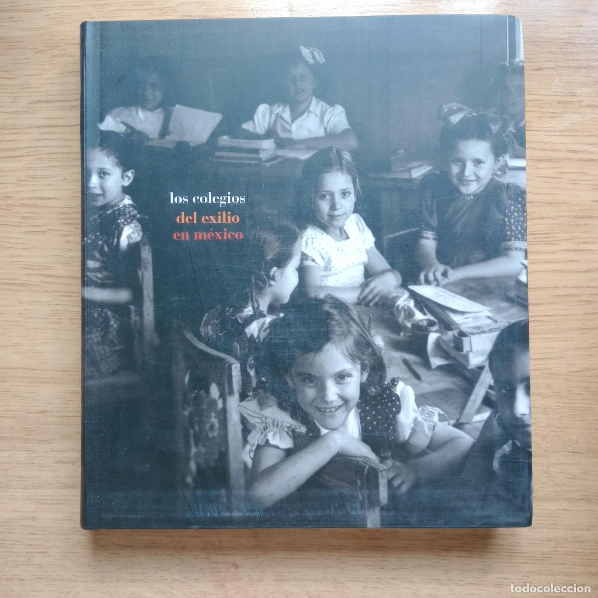 Libros: Los colegios del exilio en M&eacute;xico. VV.AA. - Varios - Foto 1