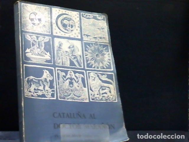 Libros: CATALU&Ntilde;A AL DOCTOR MARA&Ntilde;ON 1964