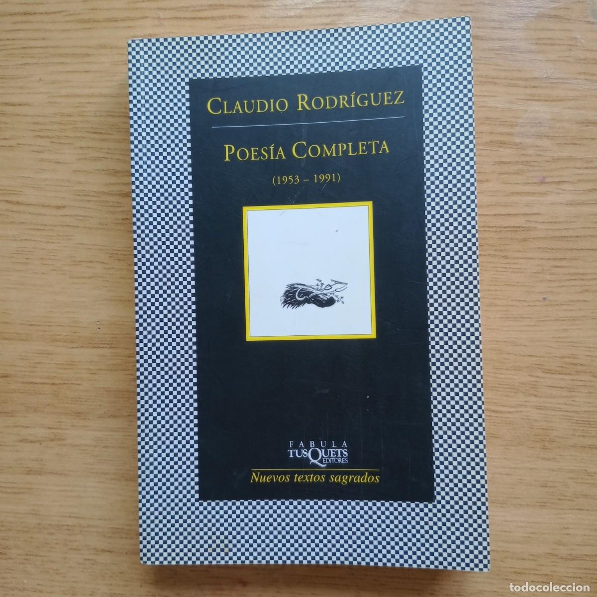 Libros: Poes&iacute;a completa (1953-1991) - Rodr&iacute;guez, Claudio - Foto 1