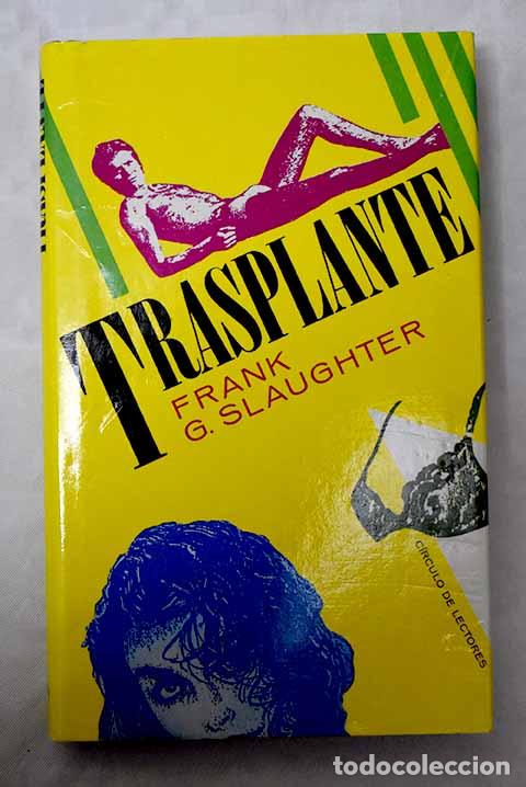 Libros: Trasplante: Slaughter, Frank G..- Slaughter, Frank G. - Foto 1