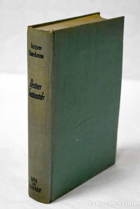 Libros: Destinos sentimentales.- Chardonne, Jacques - Foto 1