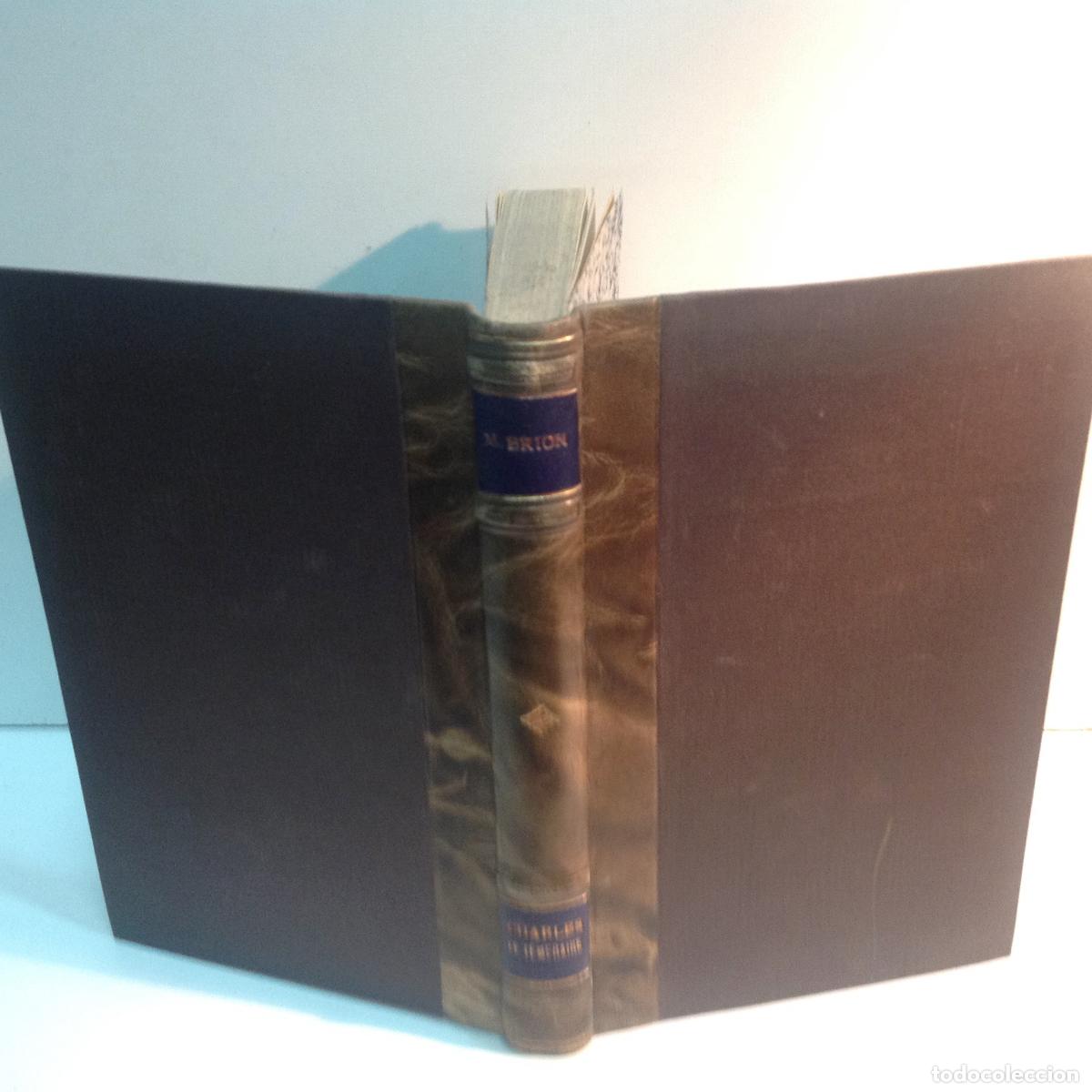 Libros: CHARLES LE TEMERAIRE GRAND DUC DOCCIDENT BRION MARCEL 1947 - Foto 2
