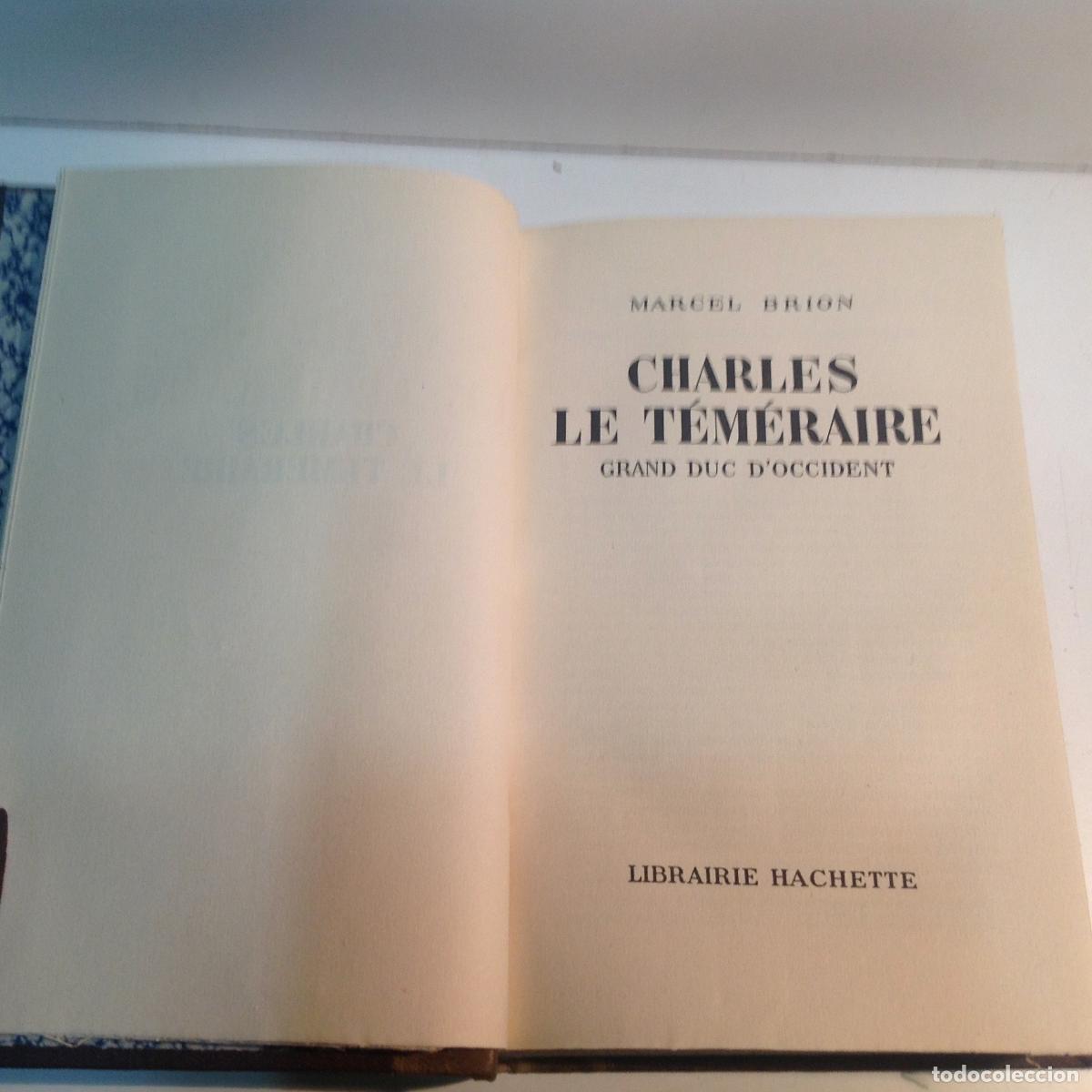 Libros: CHARLES LE TEMERAIRE GRAND DUC DOCCIDENT BRION MARCEL 1947 - Foto 3