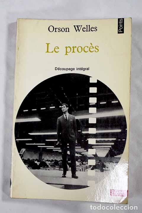 Libros: Le proc&egrave;s: Welles, Orson.- Welles, Orson - Foto 1