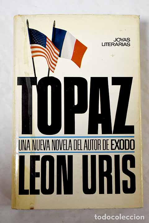 Libros: Topaz: Uris, Leon: Bruguera..- Uris, Leon - Foto 1