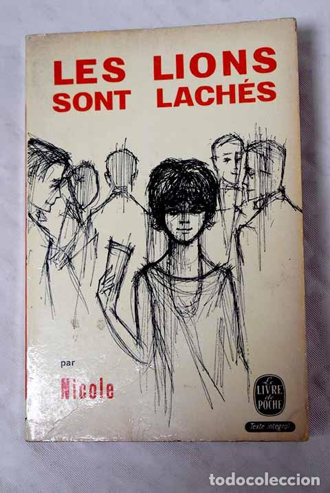 Libros: Les lions sont l&acirc;ch&eacute;s.- Nicole - Foto 1