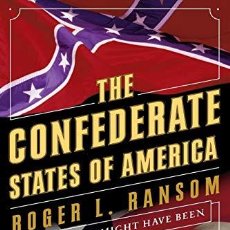 Libros: THE CONFEDERATE STATES OF AMERICA. WHAT MIGHT HAVE BEEN
