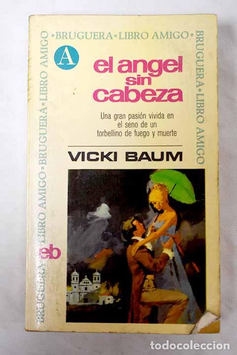 Libros: El &aacute;ngel sin cabeza: Baum, Vicki.- Baum, Vicki - Foto 1