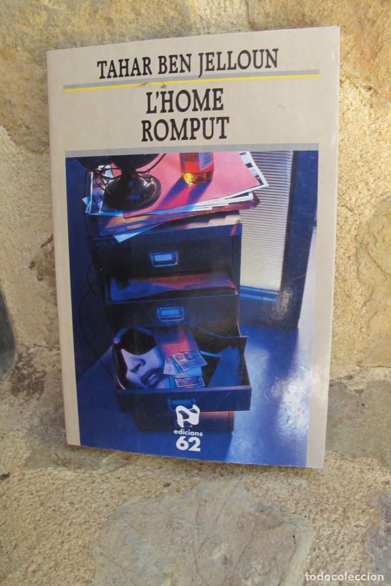 Libros: LHOME ROMPUT. TAHAR BEN JELLOUN - Foto 1