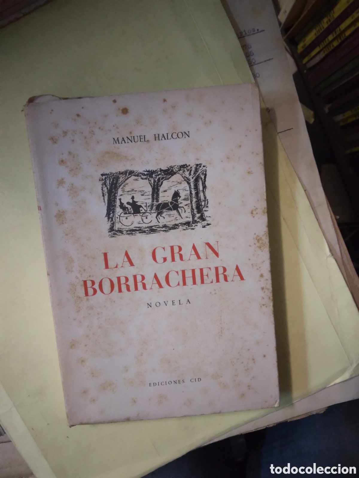 Libros: Manuel Halcon, La.gran borrachera, Ediciones Cid - Foto 1