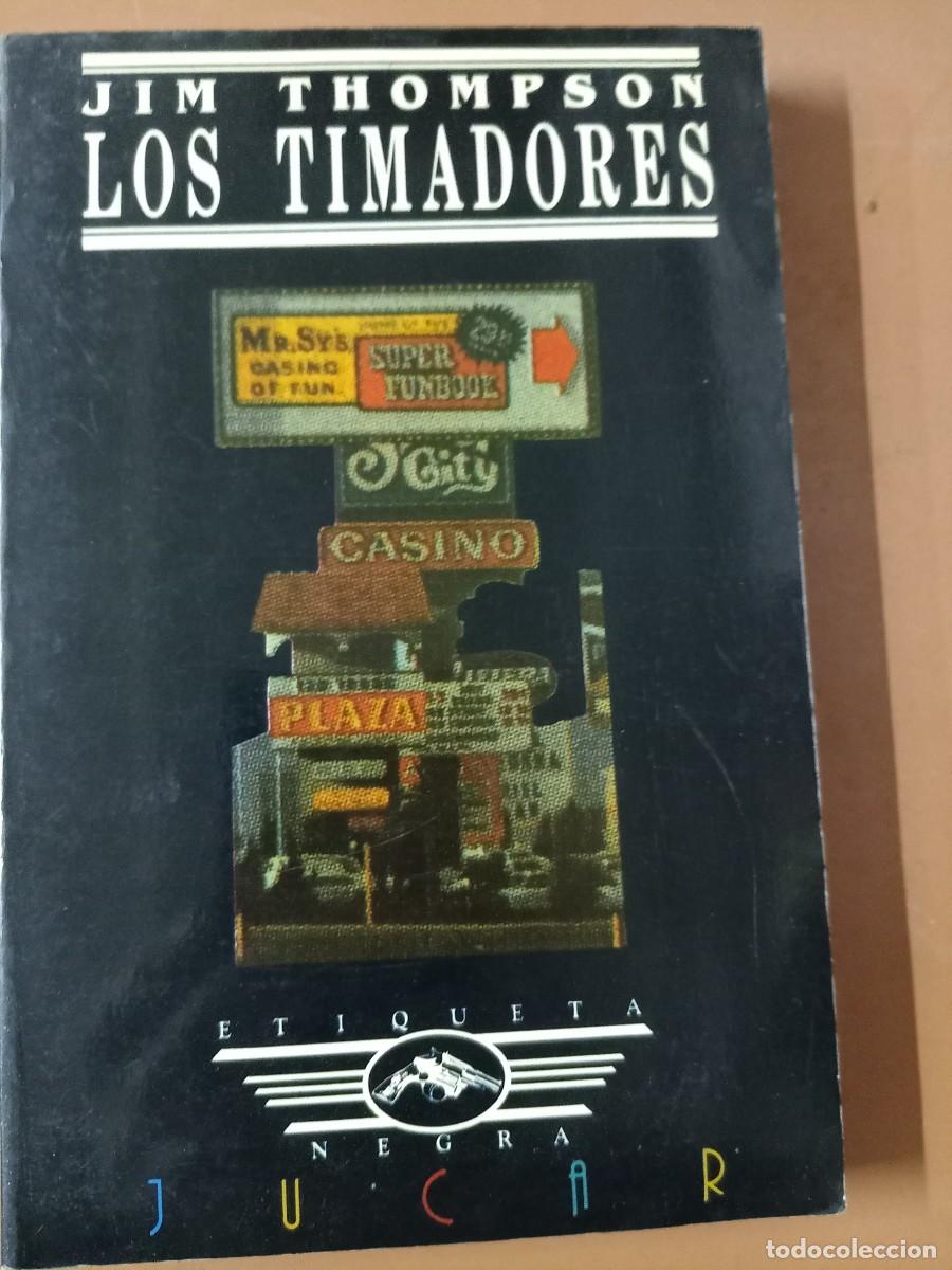 Libros: LOS TIMADORES - Jim Thompson - Foto 1