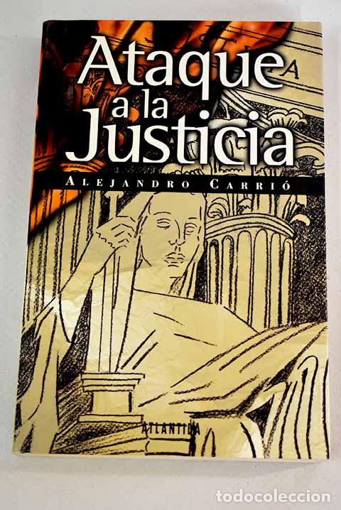 Libros: Ataque a la justicia.- Carri&oacute;, Alejandro D. - Foto 1