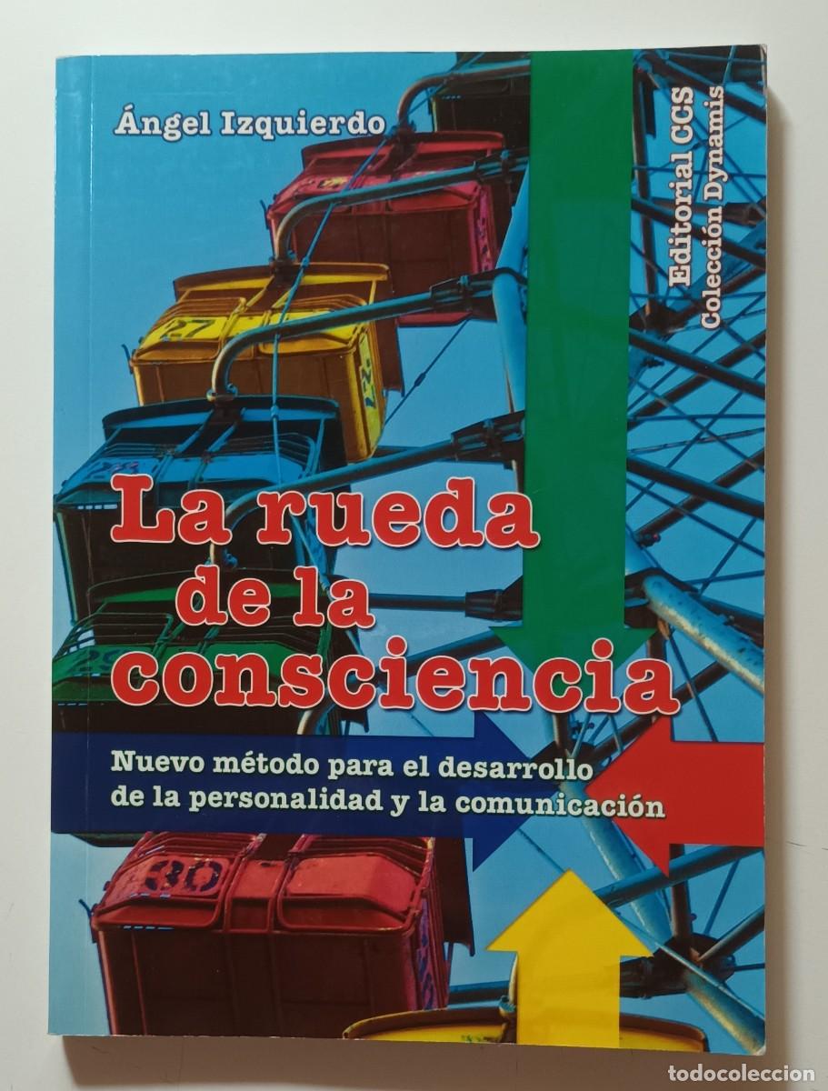 Libros: LA RUEDA DE LA CONSCIENCIA - ANGEL IZQUIERDO - ED. CCS - 2012 - Foto 1