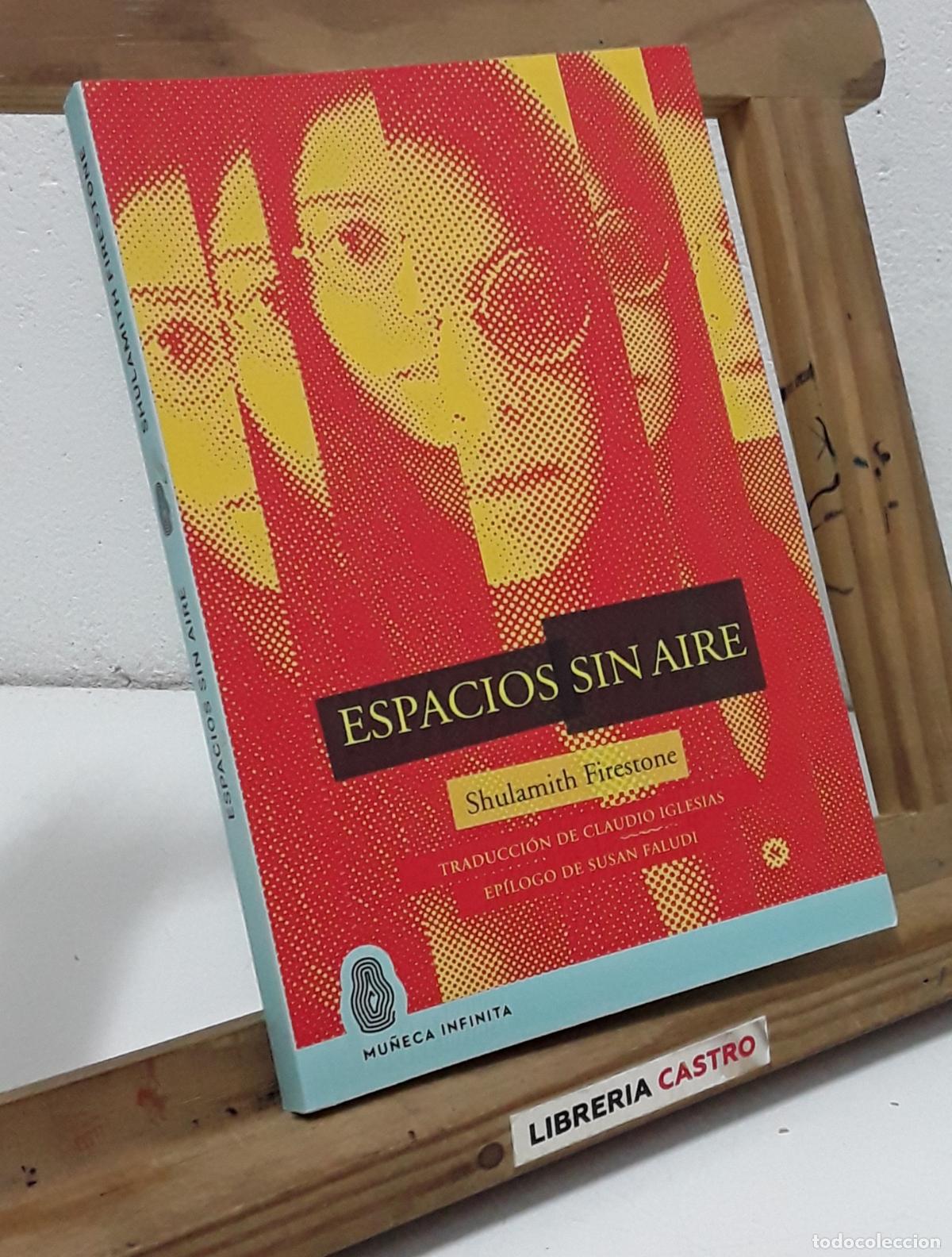 Libros: Espacio sin aire - Shulamith Firestone. - Foto 1