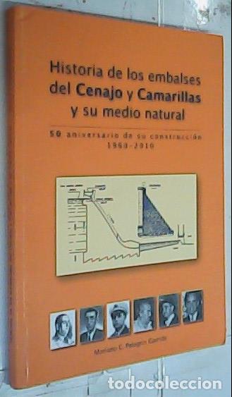 Libros: Historia de los embalses del Cenajo y Camarillas y su medio natural. 50 aniversario de su construcci