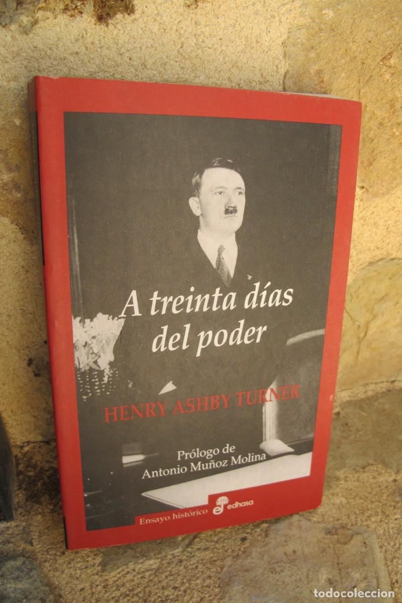 Libros: A TREINTA DIAS DEL PODER. HENRY ASHBY TURNER. EDHASA ENSAYO HISTORICO - Foto 1