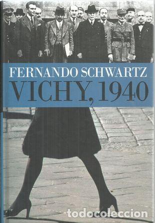 Libros: VICHY, 1940 - SCHWARTZ, FERNANDO - Foto 1