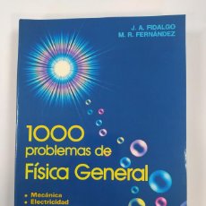 Libros: 1000 PROBLEMAS DE FÍSICA GENERAL. - JOSÉ ANTONIO FIDALGO. MANUEL RAMÓN FERNÁNDEZ PÉREZ. TDK277