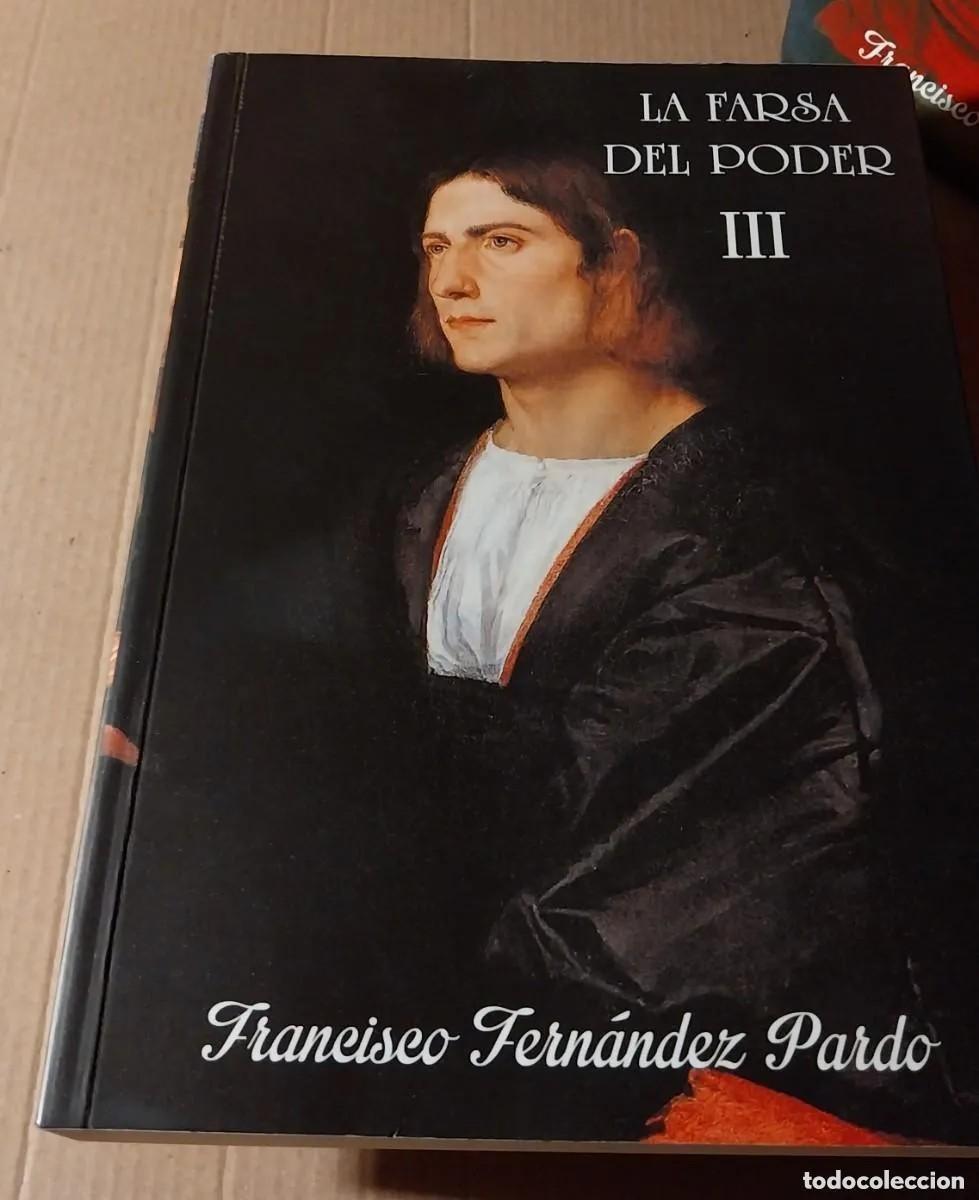 Libros: FRANCISCO FERN&Aacute;NDEZ PARDO. LA FARSA DEL PODER - Foto 5