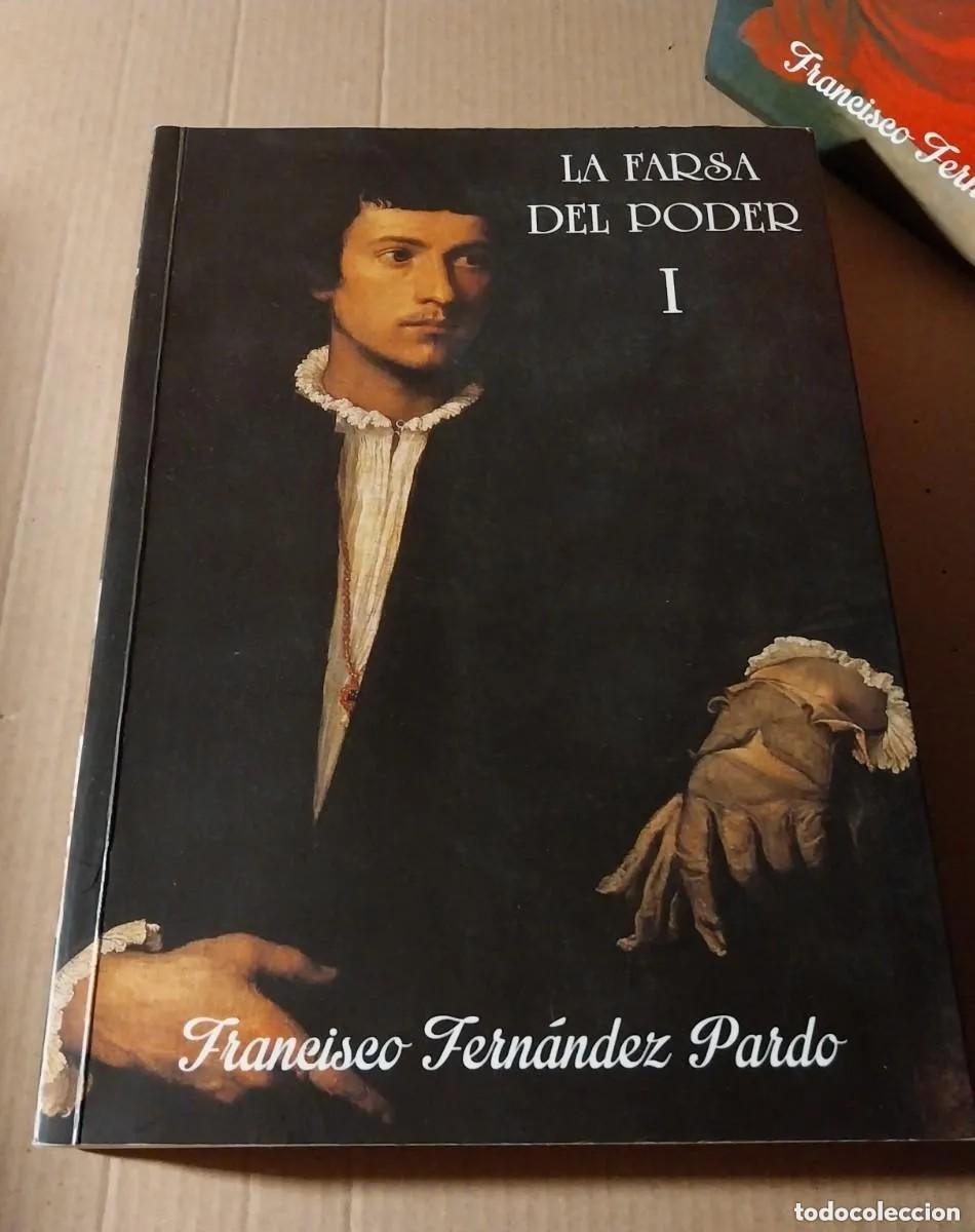 Libros: FRANCISCO FERN&Aacute;NDEZ PARDO. LA FARSA DEL PODER - Foto 6