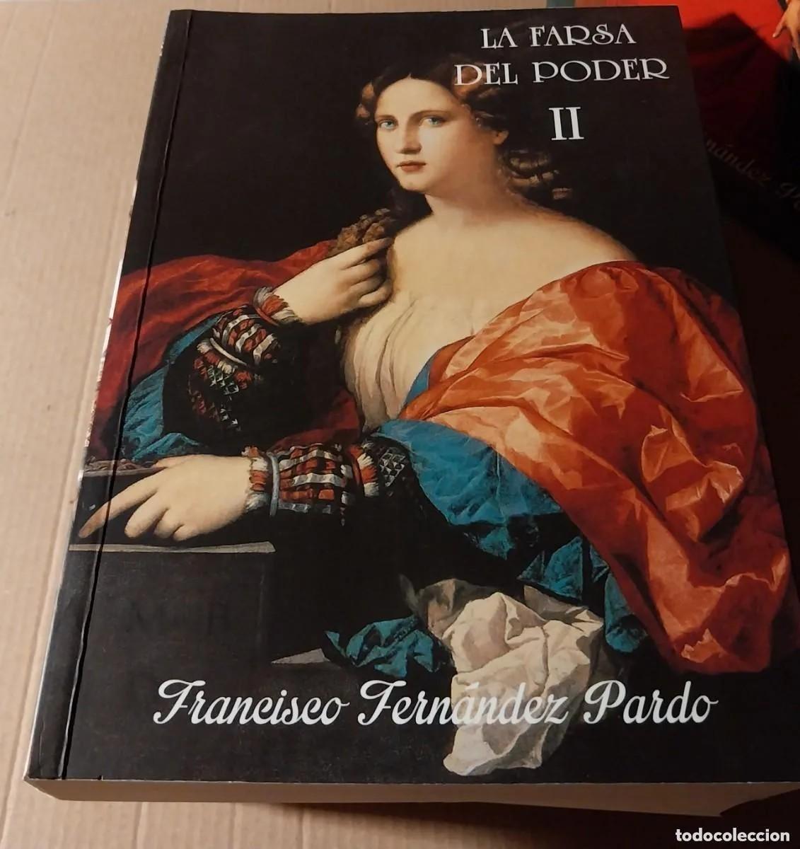 Libros: FRANCISCO FERN&Aacute;NDEZ PARDO. LA FARSA DEL PODER - Foto 7