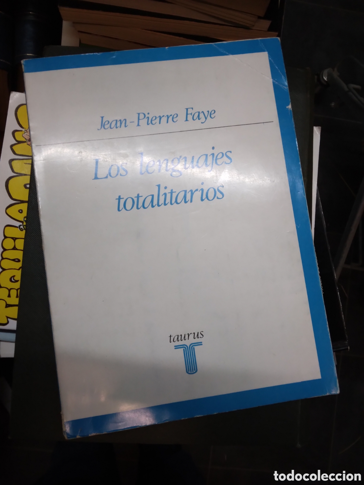 Libros: Jean Pierre Faye, Los lenguajes totalitarios, Taurus - Foto 1