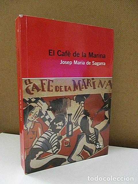 Libros: SAGARRA, JOSEP MARIA DE. - EL CAF&Egrave; DE LA MARINA. - Foto 1
