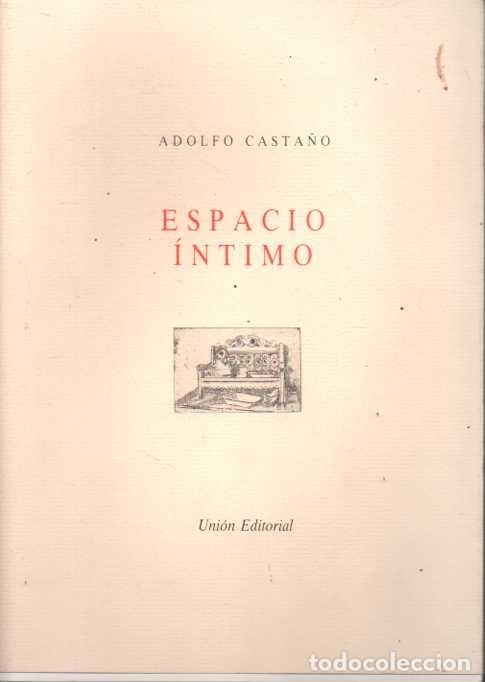 Libros: ESPACIO &Iacute;NTIMO. - CASTA&Ntilde;O, Adolfo. - Foto 1