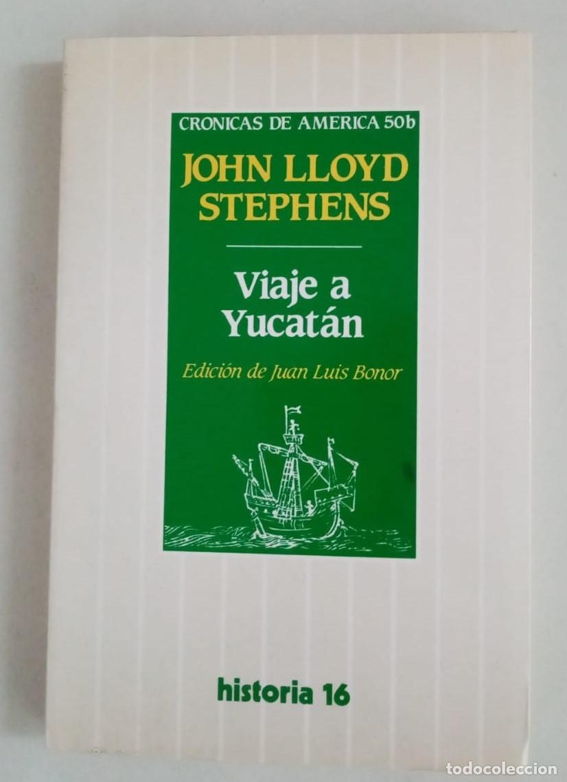 Libros: Viaje a Yucat&aacute;n - Lloyd Stephens,John - Foto 1