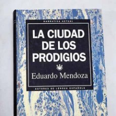 Libros: LA CIUDAD DE LOS PRODIGIOS.- MENDOZA, EDUARDO