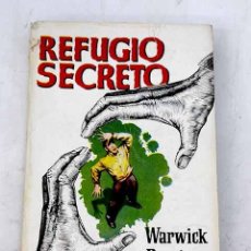 Libros: REFUGIO SECRETO.- DEEPING, WARWICK