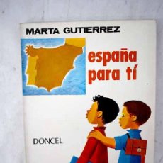 Libros: ESPAÑA PARA TÍ.- GUTIÉRREZ REÑÓN, MARTA