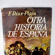 Libros: OTRA HISTORIA DE ESPAÑA.- DÍAZ-PLAJA, FERNANDO